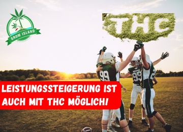 Leistungssteigerung ist auch mit THC möglich!